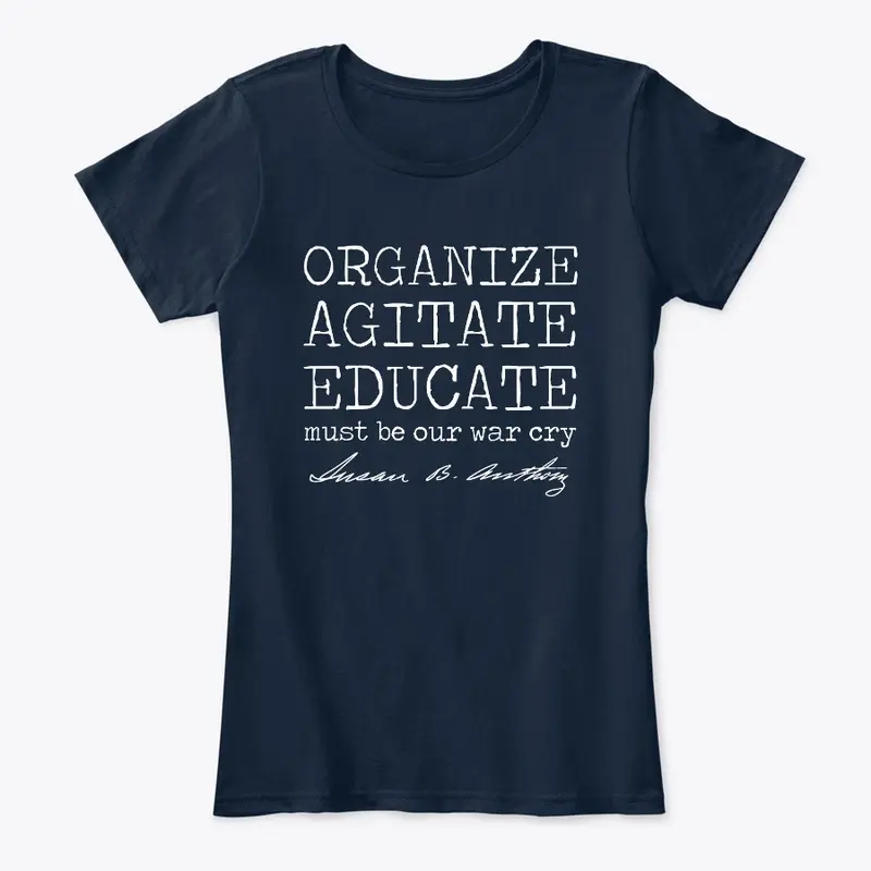 Organize, Agitate, Educate